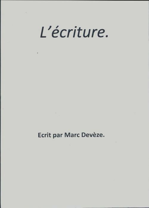 Livrenpoche : L'écriture - Marc Devèze - Livre