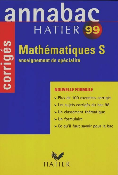 Mathématiques Terminale S. Corrigés 1999 - René Merckhoffer -  Annabac - Livre