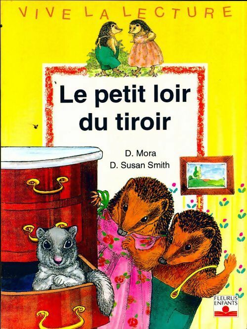 Livrenpoche : Le petit loir du tiroir - Dolorès Mora - Livre