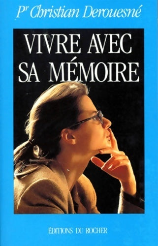 Livrenpoche : Vivre avec sa mémoire - Christian Derouesné - Livre