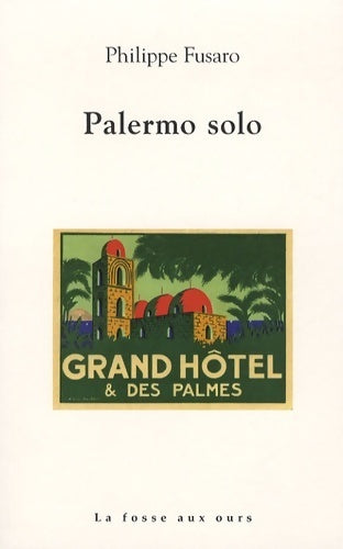 Livrenpoche : Palermo solo - Philippe Fusaro - Livre
