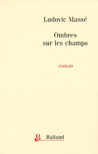 Livrenpoche : Ombres sur les champs - Ludovic Massé - Livre