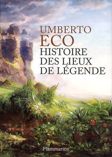 Livrenpoche : Histoire des lieux de légende - Umberto Eco - Livre