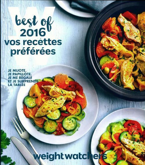 Livrenpoche : Weight Watchers. Best of 2016 de vos recettes préférées - Weight Watchers - Livre