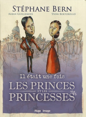 Il était une fois les princes et les princesses - Stéphane Bern -  Hugo image - Livre