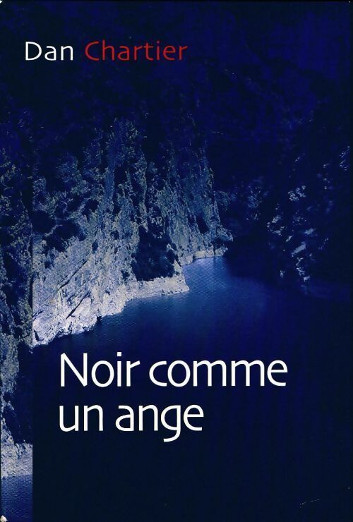 Livrenpoche : Noir comme un ange - Dan Chartier - Livre