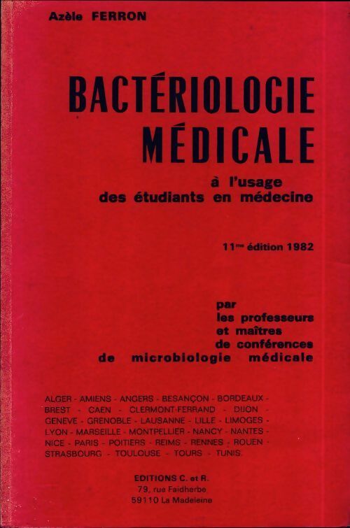Livrenpoche : Bactériologie médicale à l'usage des étudiants en médecine - Azèle Ferron - Livre
