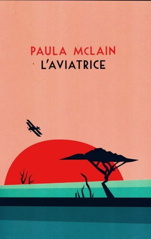 Livrenpoche : L'aviatrice - Paula McLain - Livre