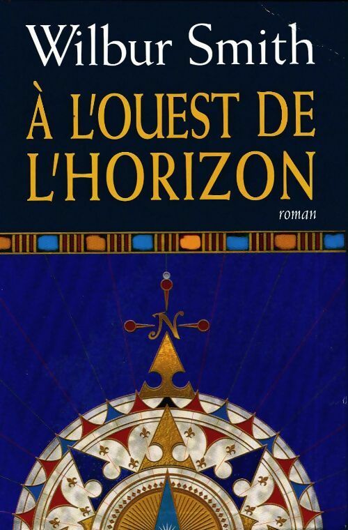 Livrenpoche : A l'ouest de l'horizon - Wilbur A. Smith - Livre