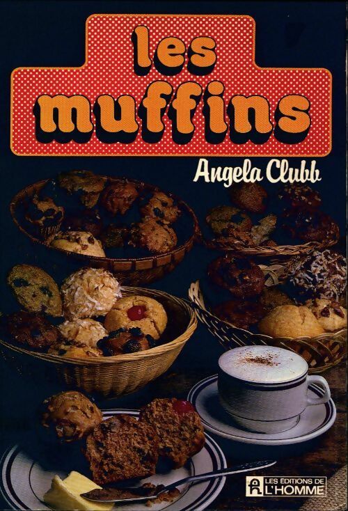 Livrenpoche : Les muffins - Angela Clubb - Livre