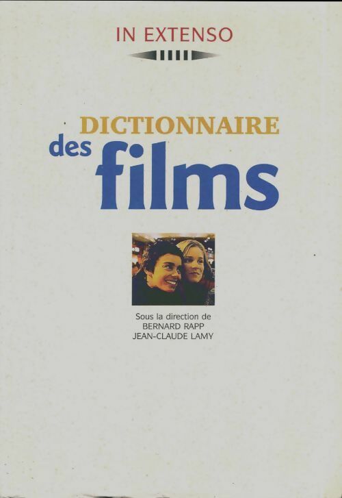 Livrenpoche : Dictionnaire des films - Jean-Claude Lamy, Bernard Rapp - Livre
