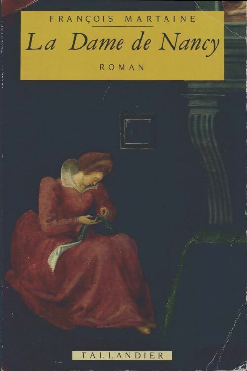 La dame de Nancy - François Martaine - Livre