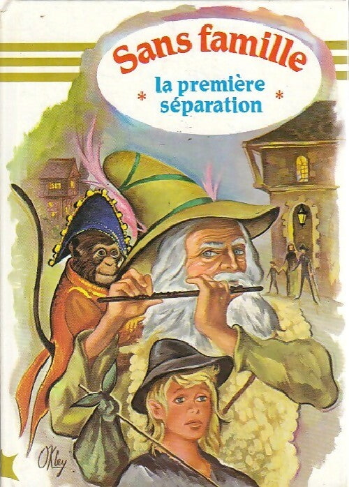 Livrenpoche : Sans famille Tome I : La première séparation - Hector Malot - Livre