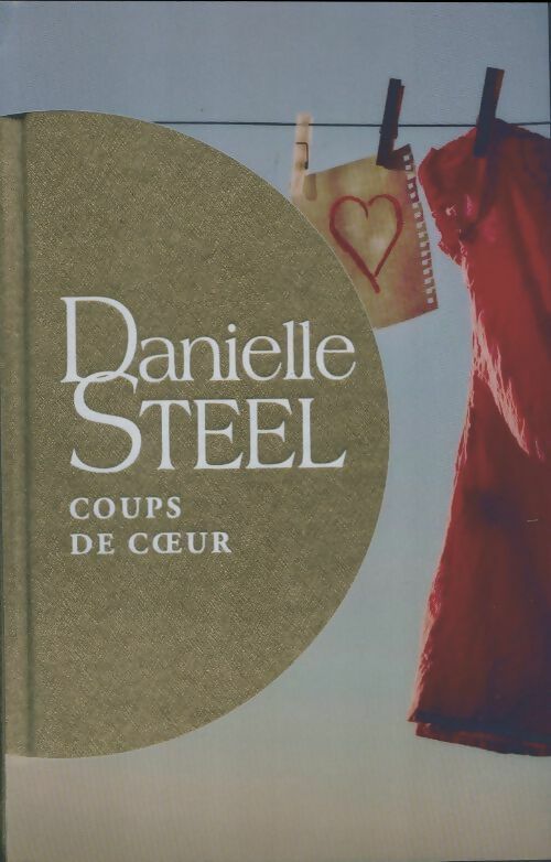 Coups de coeur - Danielle Steel -  France Loisirs GF - Livre