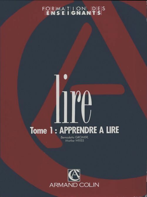 Livrenpoche : Lire Tome I : Apprendre a lire - Marlise Weiss, Bernadette Gromer - Livre