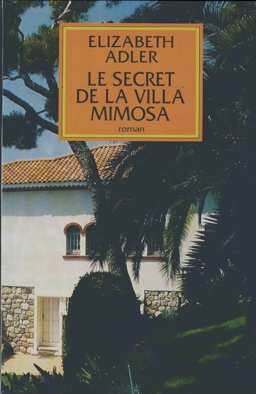Livrenpoche : Le secret de la villa mimosa - Elisabeth Adler - Livre