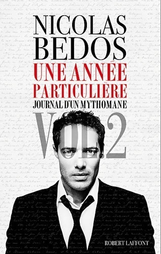 Livrenpoche : Journal d'un mythomane Tome II : Une année particulière - Nicolas Bedos - Livre