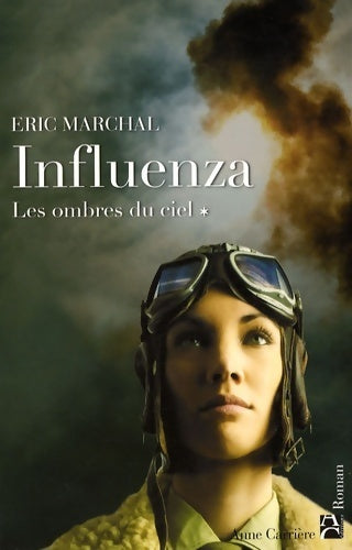 Livrenpoche : Les ombres du ciel Tome I : Influenza - Eric Marchal - Livre