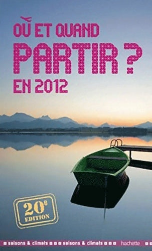 Livrenpoche : Où et quand partir en 2012 ? - Jean-Noël Darde - Livre