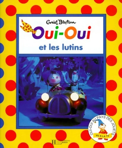 Livrenpoche : Oui-oui et les lutins - Enid Blyton - Livre