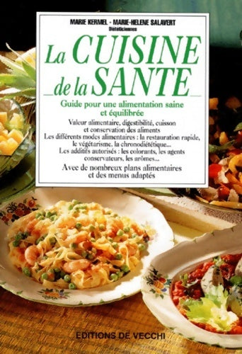 Livrenpoche : La cuisine de la santé. Guide pour une alimentation saine et équilibrée - Marie Kermel - Livre