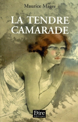 Livrenpoche : La tendre camarade - Maurice Magre - Livre