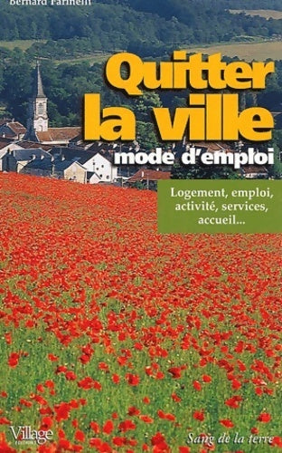 Livrenpoche : Quitter la ville mode d'emploi - Bernard Farinelli - Livre