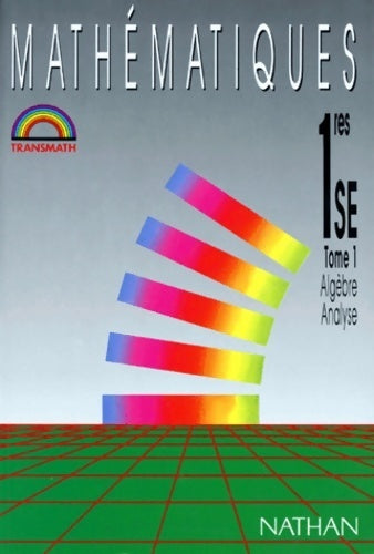 Livrenpoche : Transmath 1ère SE Tome I - André Antibi - Livre
