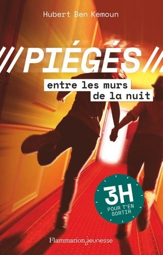 Livrenpoche : Piégés entre les murs de la nuit : 3h pour t'en sortir - Hubert Ben Kemoun - Livre