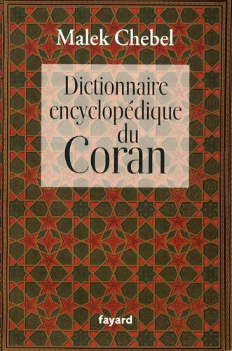 Livrenpoche : Dictionnaire encyclopédique du Coran - Malek Chebel - Livre