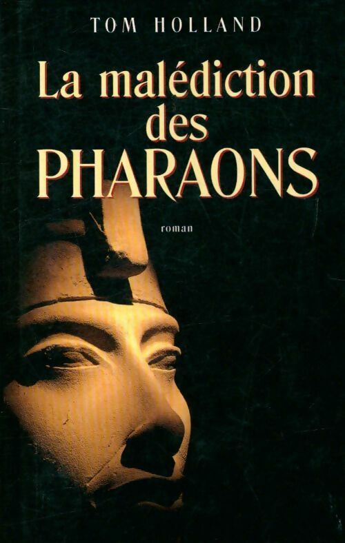 Livrenpoche : La malédiction des pharaons - Tom Holland - Livre