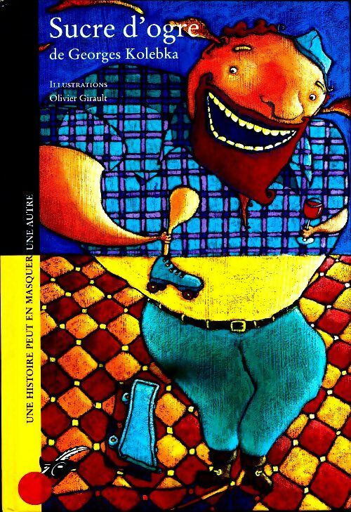 Livrenpoche : Sucre d'ogre - Georges Kolebka - Livre