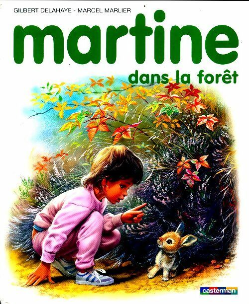 Martine dans la forêt - Gilbert Delahaye - Livre