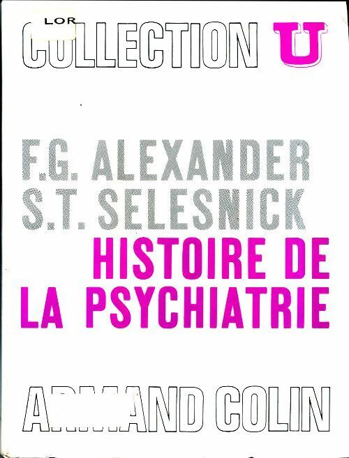 Livrenpoche : Histoire de la psychiatrie - Franz Alexander, Sheldon T. Selesnick - Livre