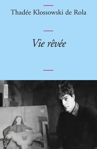 Livrenpoche : Vie rêvée - Thadée Klossowski De Rola - Livre