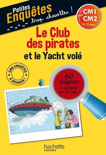 Livrenpoche : Le club des pirates et le yacht volé - Lydia Hauenschild - Livre