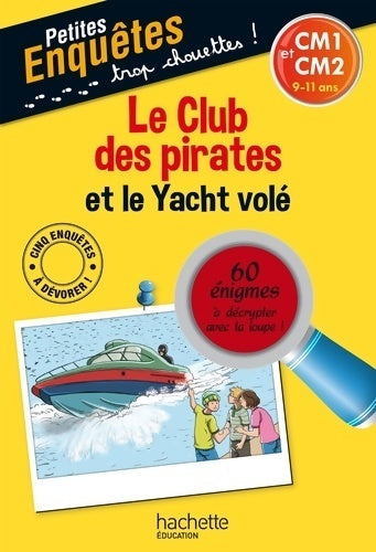 Le club des pirates et le yacht volé - Lydia Hauenschild -  Petites enquêtes - Livre