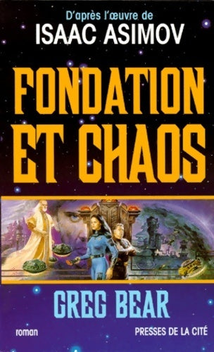 Livrenpoche : Le Second Cycle de Fondation : Fondation et chaos - Greg Bear - Livre