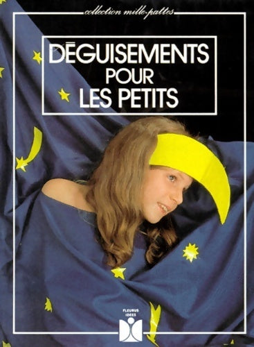 Livrenpoche : Déguisements pour les petits - Marie-claude Terrie - Livre