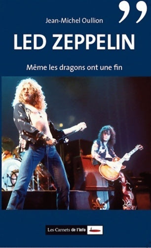 Livrenpoche : Led Zeppelin. Même les dragons ont une fin - Jean-Michel Oullion - Livre