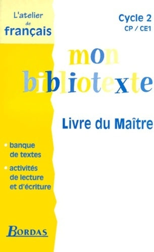 Livrenpoche : Mon Bibliotexte cycle 2 : CP/CE1. Livre du maître - Dominique Roure - Livre