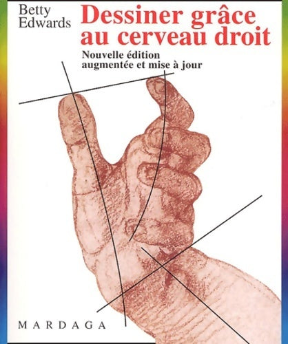 Dessiner grâce au cerveau droit - Betty Edwards - Livre