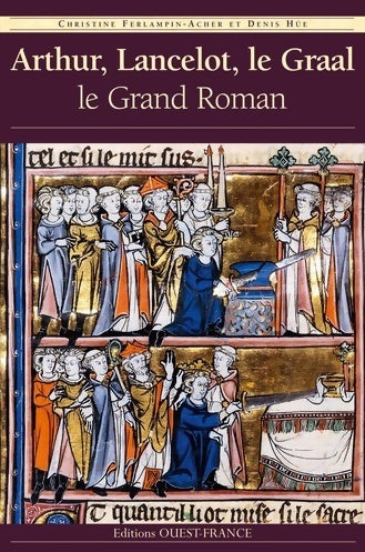 Livrenpoche : Arthur, Lancelot, le Graal : Le grand roman - Christine Ferlampin-Acher - Livre