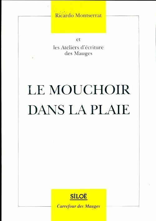 Livrenpoche : Le mouchoir dans la plaie - Ricardo Montserrat - Livre