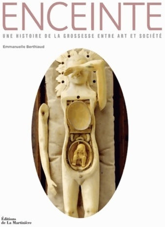 Livrenpoche : Enceinte. Une histoire de la grossesse entre art et société - Emmanuelle Berthiaud - Livre