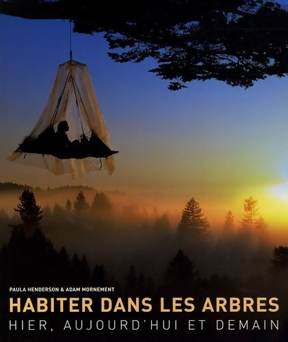 Livrenpoche : Habiter dans les arbres. Hier, aujourd'hui et demain - Paula Henderson - Livre