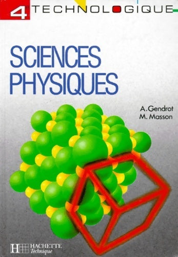 Sciences physiques 4e technologique. - Collectif -  Hachette Technique GF - Livre