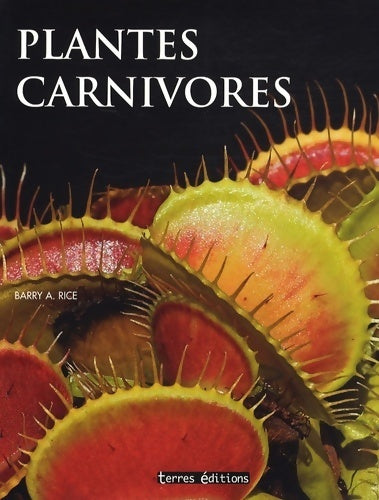 Livrenpoche : Plantes carnivores - Barry A. Rice - Livre