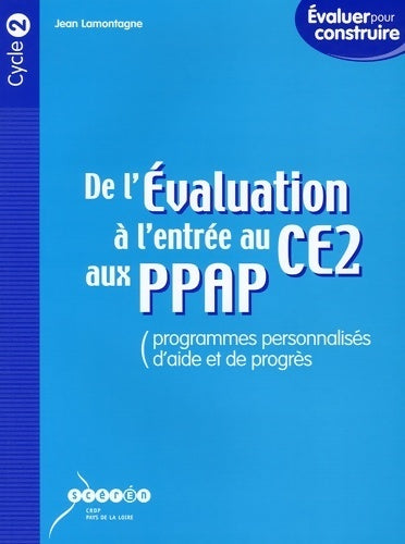 Livrenpoche : De l'évaluation à l'entrée au CE2 aux PPAP (programmes personnalisés d'aide et de progrès) - Jean Lamontagne - Livre