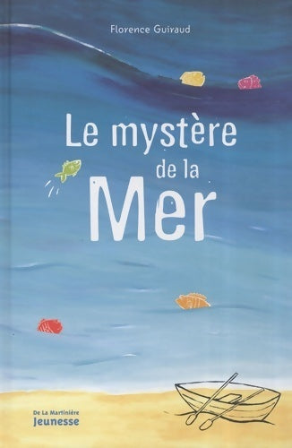 Livrenpoche : Le mystère de la mer - Florence Guiraud - Livre